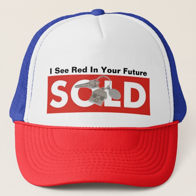 I See Red In Your Future Red Real Estate Sold Hat (Front)