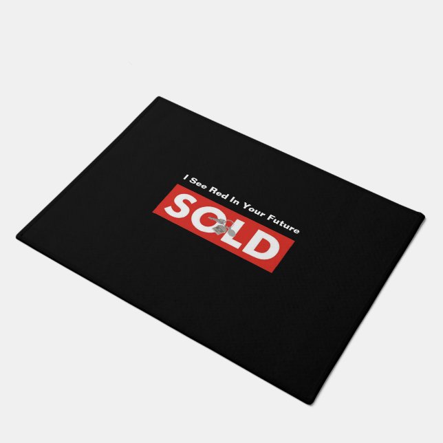 I See Red In Your Future Red Real Estate Sold Sign Doormat (Angled)