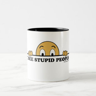 I See Stupid People Two-Tone Coffee Mug