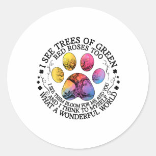 I See Trees Green Red Roses Wonderful World Earth Classic Round Sticker