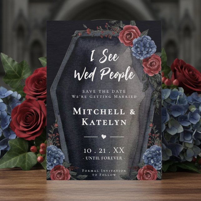 I See Wed People Coffin Floral Gothic Wedding Save The Date (Creator Uploaded)