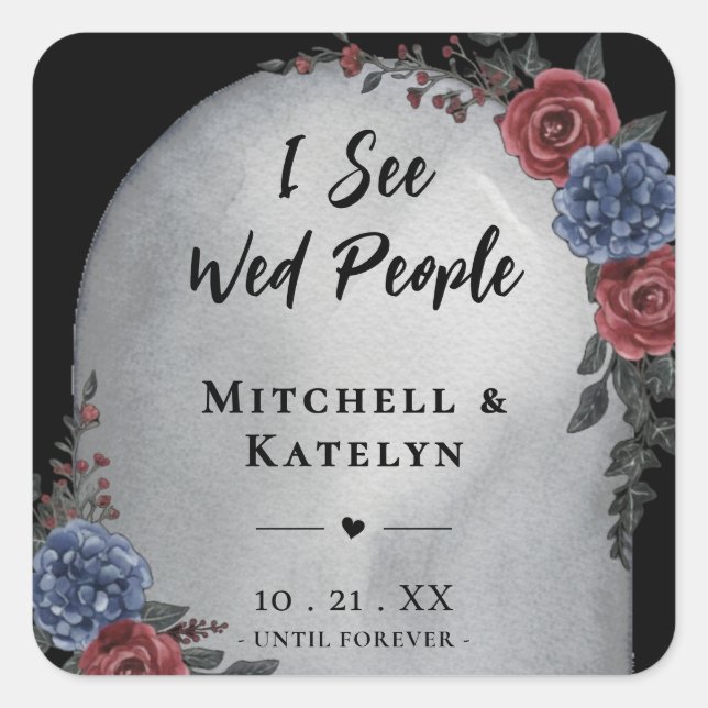 I See Wed People Headstone Floral Gothic Wedding Square Sticker (Front)