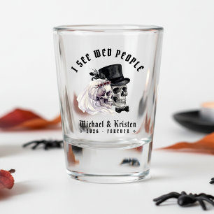 I See Wed People Skulls Halloween Wedding Shot Glass