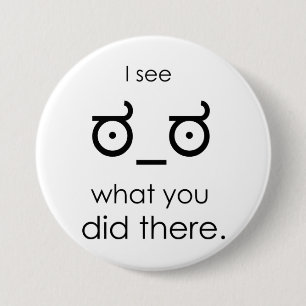 I see what you did there 7.5 cm round badge