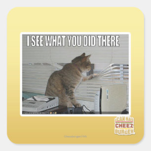 I see what you did there square sticker