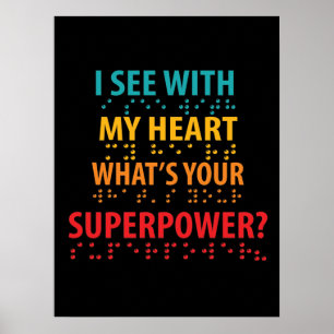 I See With My Heart - Blindness Braille Poster