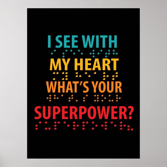 I See With My Heart - Blindness Braille Poster (Front)