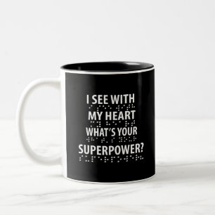 I See With My Heart - Blindness Braille Two-Tone Coffee Mug