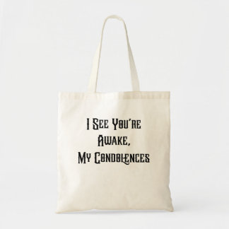 I see you Awake My condolences, dystopian quotes Tote Bag