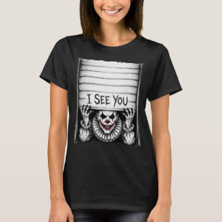 I See You - Creepy Clown Halloween Horror T-Shirt