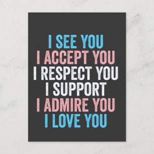 I See You, I Accept You I Respect You Trans LGBT Announcement Postcard
