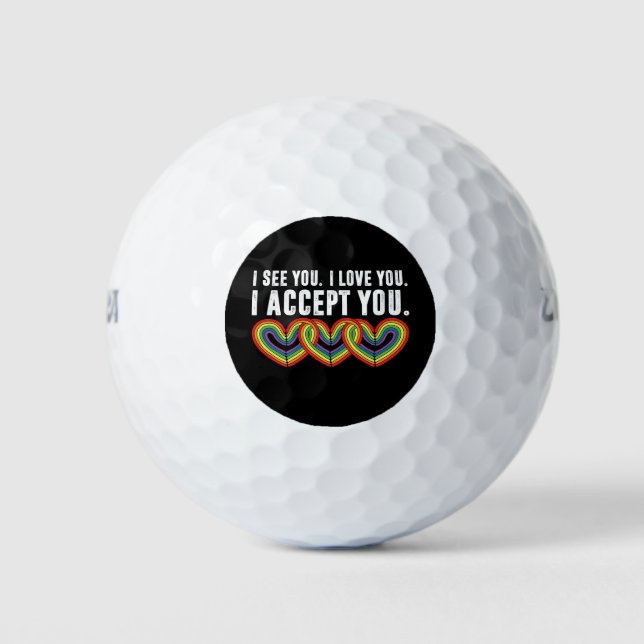 I See You I Love U I Accept You Rainbow LGBTQ Golf Balls (Front)