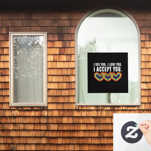 I See You I Love U I Accept You Rainbow LGBTQ Window Cling (Home Window)