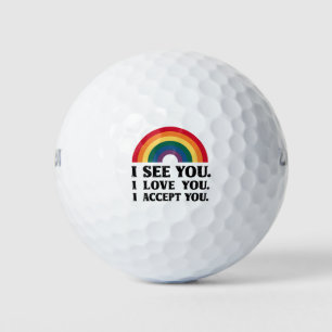 I See You I Love You I Accept You LGBTQ  Golf Balls