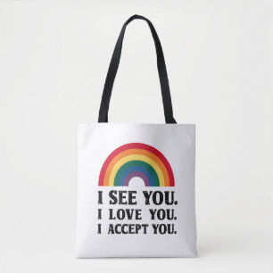 I See You I Love You I Accept You LGBTQ  Tote Bag