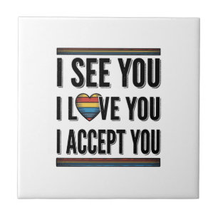 I See You Love You Accept You Pride Shirt Design_1 Tile