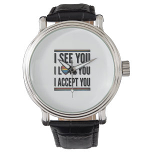 I See You Love You Accept You Pride Shirt Design_1 Watch