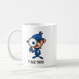 I SEE YOU Mug