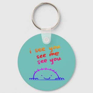 I see you, see me, see you key ring