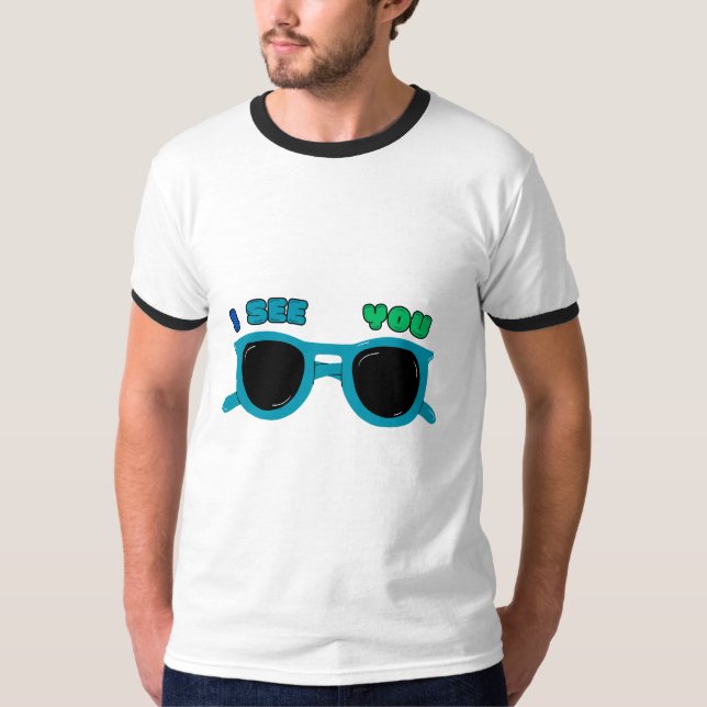 I SEE YOU T-shirt  (Front)