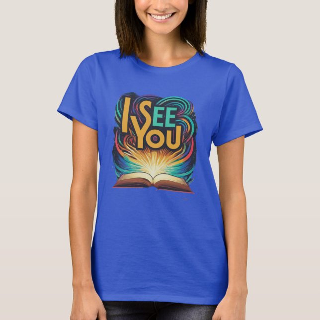 I SEE YOU T-shirt  (Front)