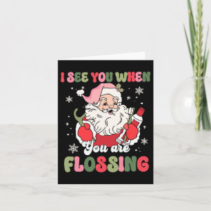 I See You When Flossing Christmas Dentist Xmas Flo Card