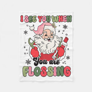 I See You When Flossing Christmas Dentist Xmas Flo Fleece Blanket