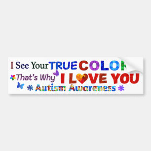 I See Your TRUE COLORS Bumper Sticker