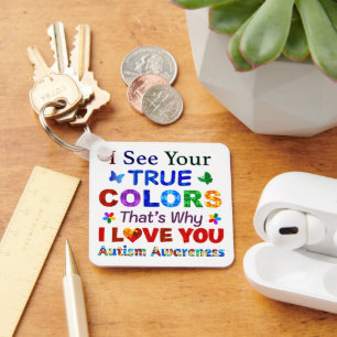 I See Your TRUE COLORS Key Ring