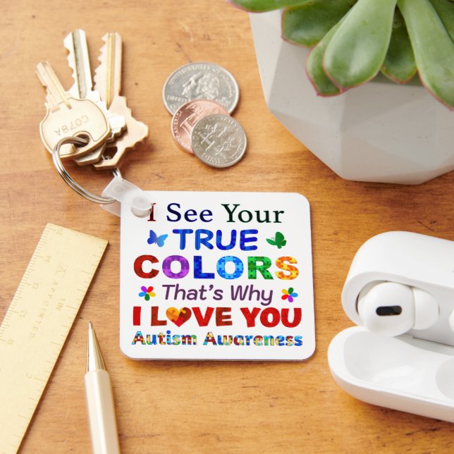 I See Your TRUE COLORS Key Ring (Desk)