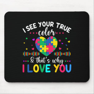 I See Your True Colour Autism Awareness Day Love H Mouse Mat