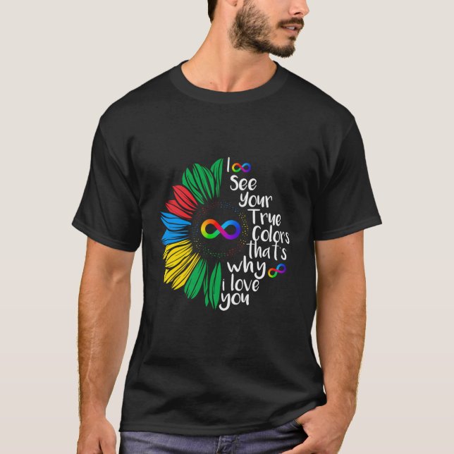 I See Your True Colour Infinity Rainbow Neurodiver T-Shirt (Front)
