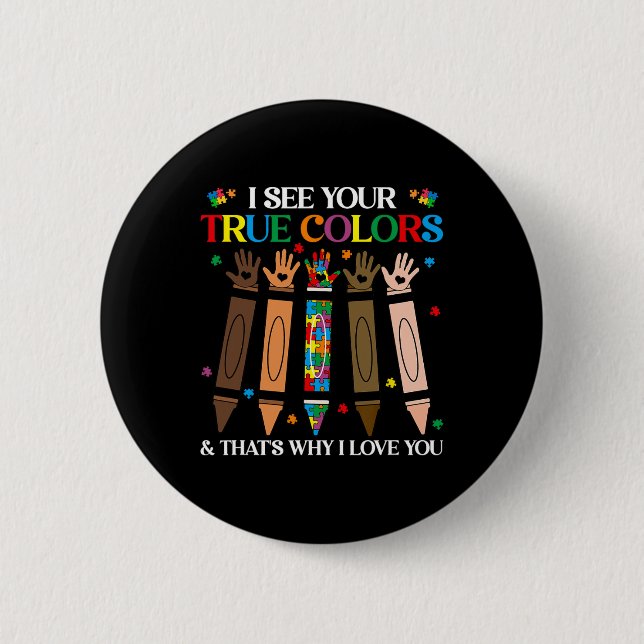 I See Your True Colours Autism Black History Melan 6 Cm Round Badge (Front)