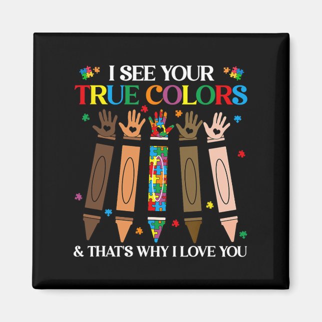 I See Your True Colours Autism Black History Melan Magnet (Front)
