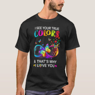 I See Your True Colours Butterfly Autism Awareness T-Shirt