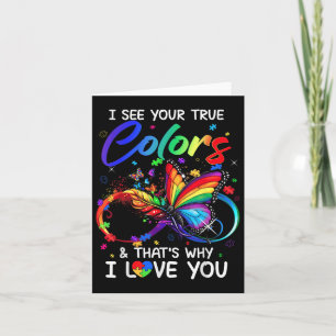 I See Your True Colours Butterfly Infinity Autism  Card