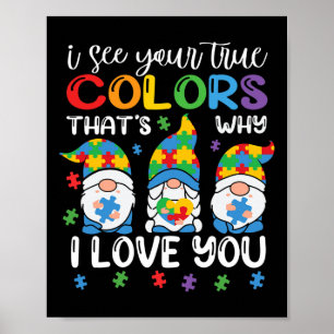 I See Your True Colours Gnomes Autism Awareness Sp Poster