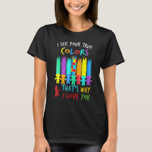 I See Your True Colours I Love You Hands Autism Aw T-Shirt