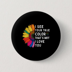 I See Your True Colours Infinity Autism Awareness 6 Cm Round Badge
