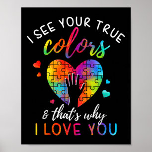 I See Your True Colours Poster