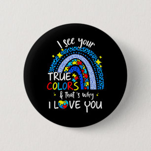 I See Your True Colours Support Rainbow Autism Awa 6 Cm Round Badge