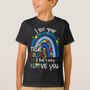 I See Your True Colours Support Rainbow Autism Awa T-Shirt