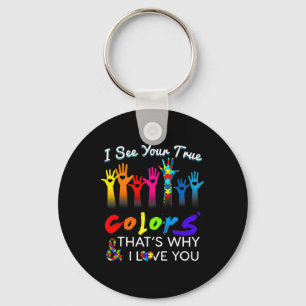 I See Your True Colours That's Why I Love You Gift Key Ring