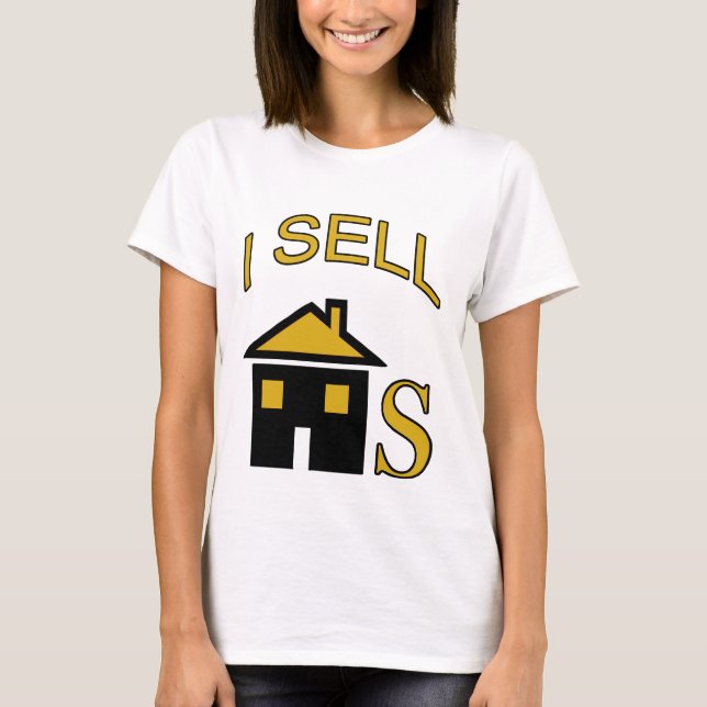 I Sell Homes (T-Shirt) T-Shirt (Front)