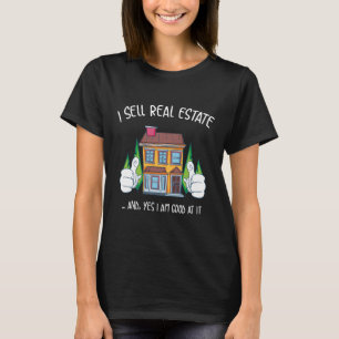 I Sell Real Estate T-Shirt