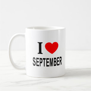 I ❤️ SEPTEMBER I LOVE SEPTEMBER I HEART SEPTEMBER COFFEE MUG