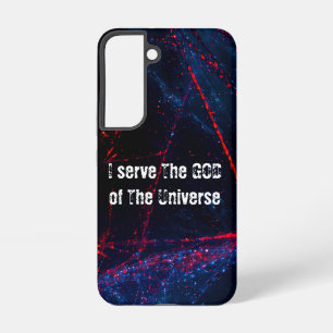 I serve The God of The universe Samsung Galaxy Case
