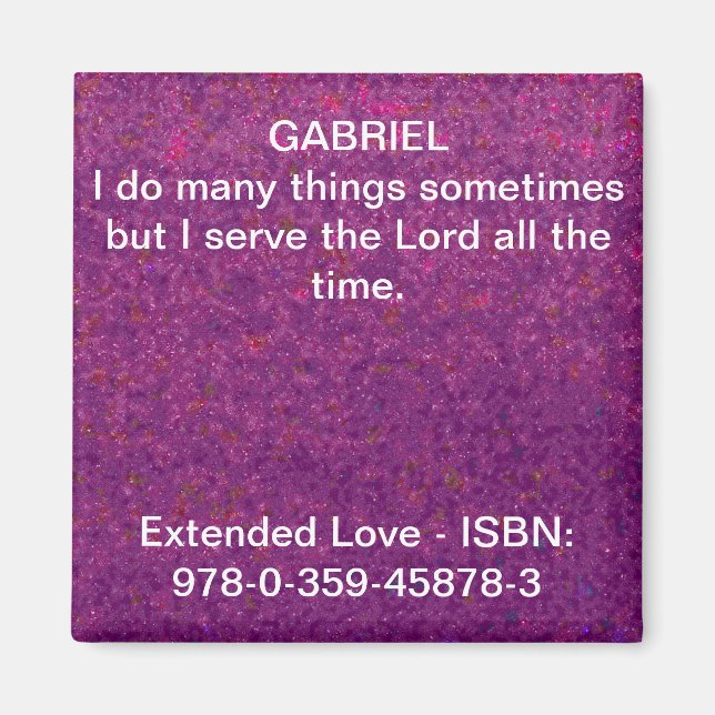 I serve the Lord all the time. Magnet (Front)