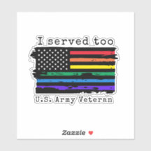 "I Served Too" LGBTQ Army Veteran sticker