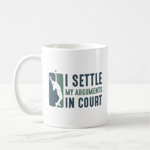 I Settle My Arguments In Court Coffee Mug